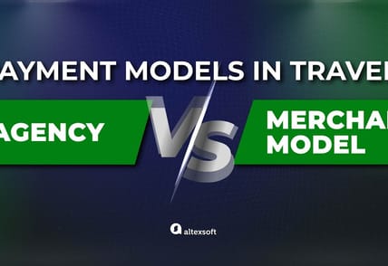 Agency vs Merchant Model Two Ways to Handle Payments in Travel