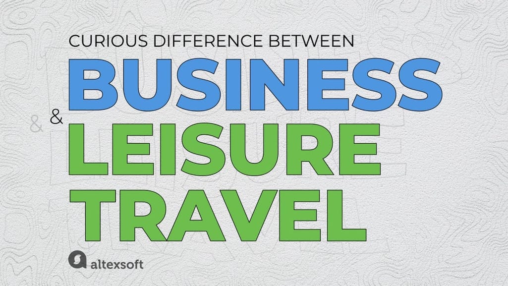 Business vs Leisure Travel