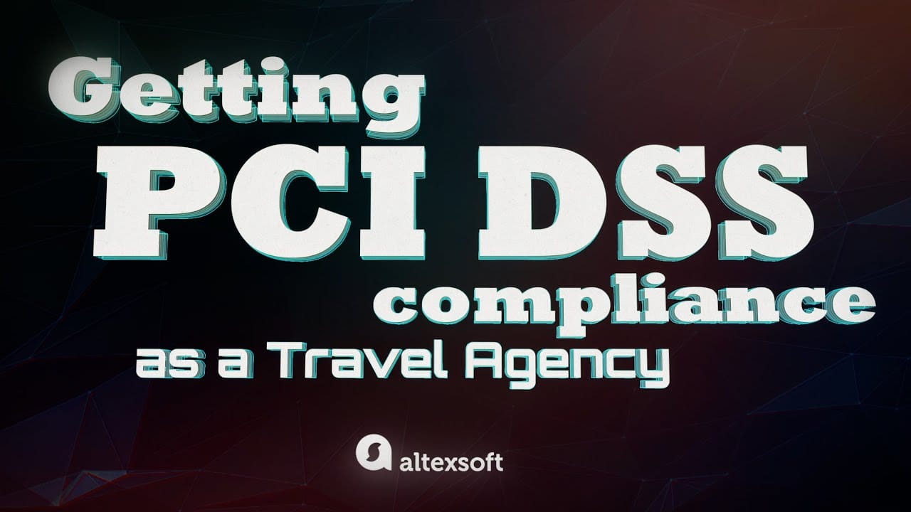 Getting PCI DSS Compliance as a Travel Agency